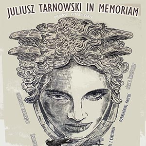 „JULIUSZ TARNOWSKI IN MEMORIAM” autorstwa Przemysława Zamojskiego