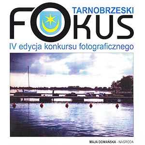 Protokół IV Edycji Konkursu Fotograficznego  „Tarnobrzeski Fokus” 2015