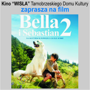 Bella i Sebastian 2 w kinie Wisła