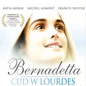 “Bernadetta. Cud w Lourdes” od 29 stycznia