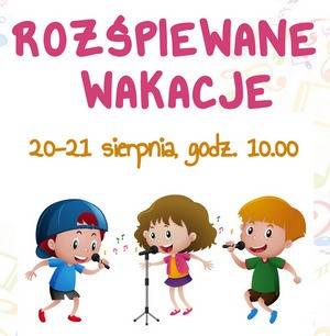 Rozśpiewane wakacje – warsztaty wokalne