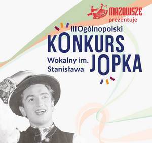 III Ogólnopolski Konkurs Wokalny im. Stanisława Jopka