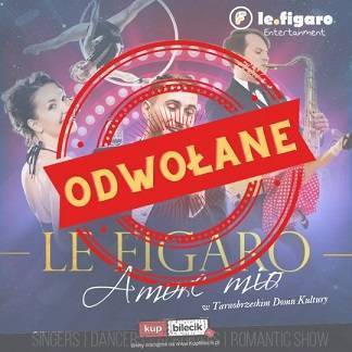 Widowisko „Le Figaro Amore mio” – ODWOŁANE !
