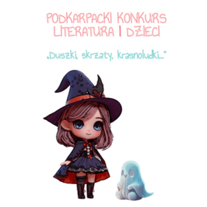 Podkarpacki Konkurs Literatura i Dzieci 2024 – regulamin