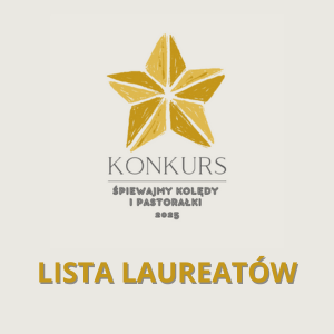 Laureaci Konkursu ŚPIEWAJMY KOLĘDY I PASTORAŁKI